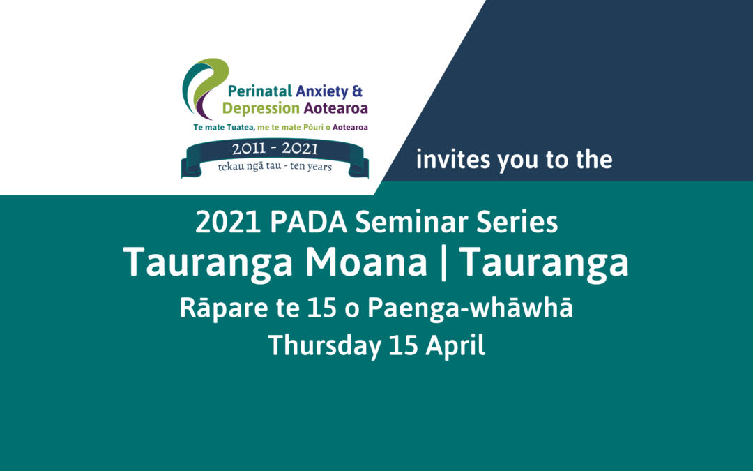 Tauranga Moana PADA Seminar – 15 Paenga-whāwhā | April 2021