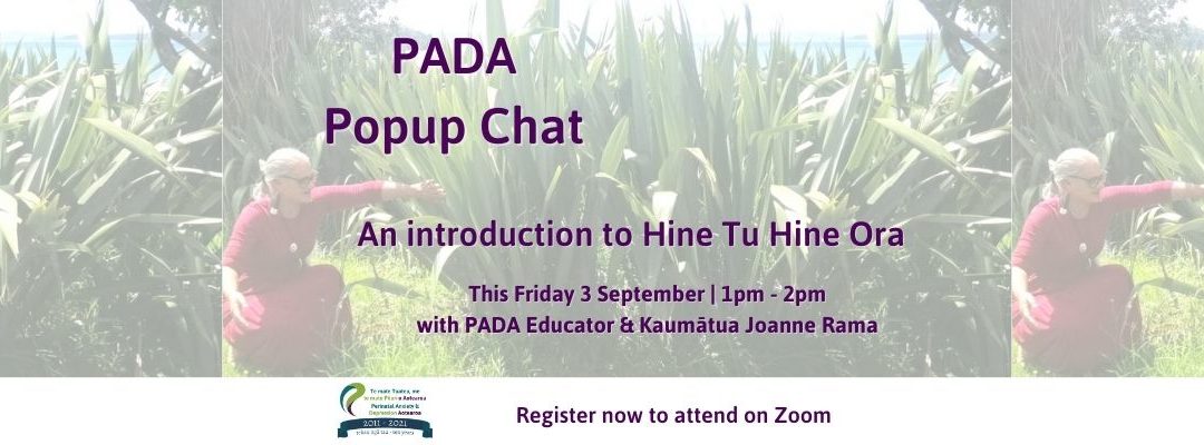 PADA Popup Chat #24 Introduction to Hine Tu Hine Ora