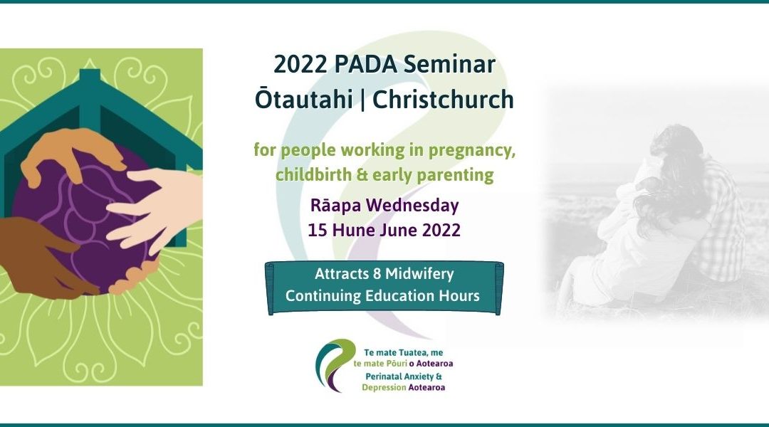 PADA Seminar ~ Ōtautahi Christchurch – 15 Hune June 2022