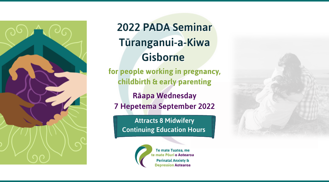 PADA Seminar ~ Tūranganui-a-kiwa | Gisborne – 7 Hepetema September 2022
