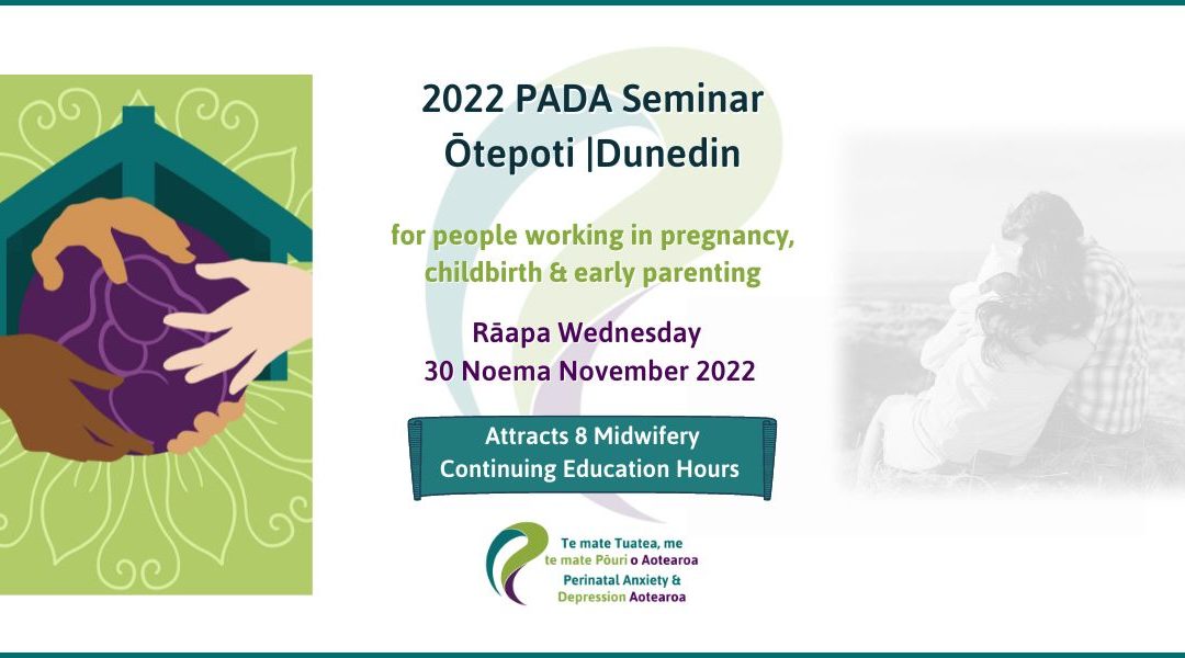 PADA Seminar ~ Ōtepoti Dunedin – 30 Noema November 2022