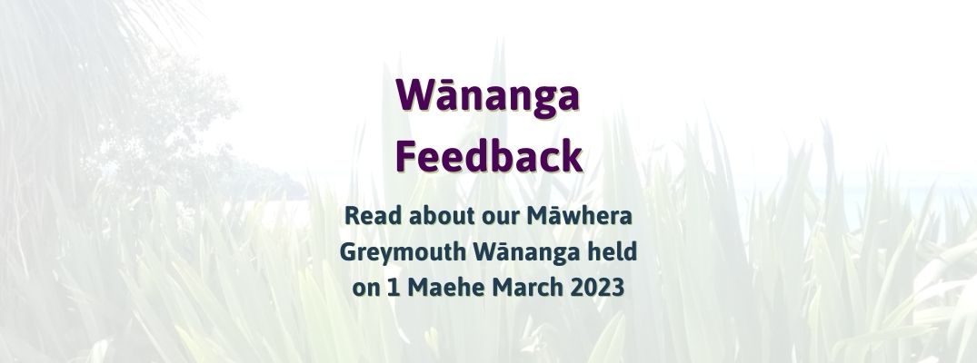Read about our Māwhera Greymouth PADA Wānanga – 1 Maehe March 2023
