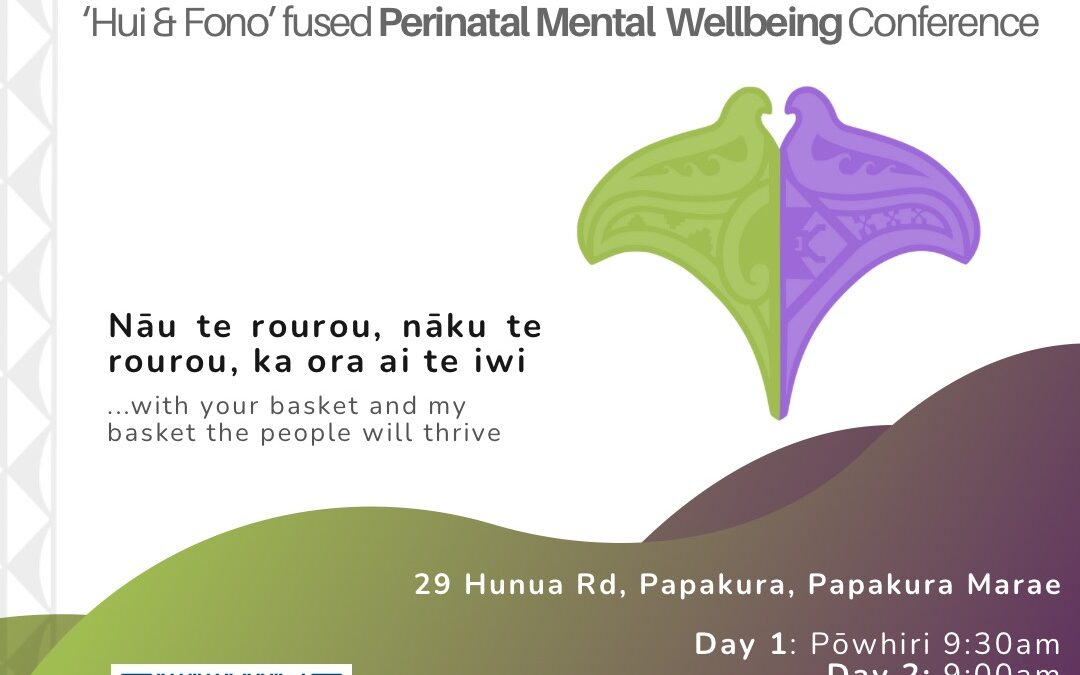 2-Day HONO ‘Hui & Fono’ fused Perinatal Wellbeing Conference: 8-9 May 2025 – Tāmaki Makaurau