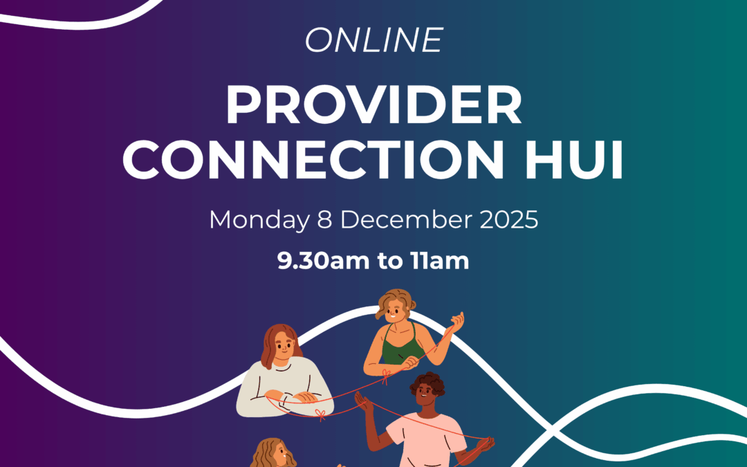 ONLINE | Provider Connection Hui – Monday 8 December 2025