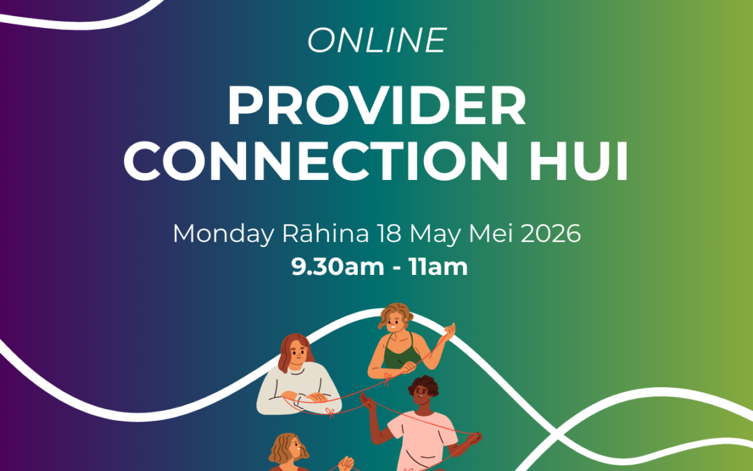 ONLINE | Provider Connection Hui – Monday 18 May 2026